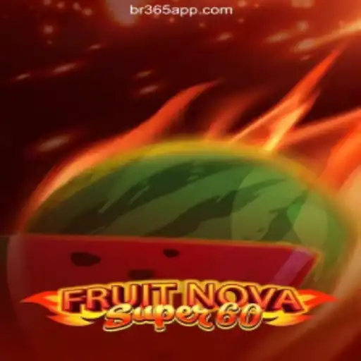 Exploring the Excitement of FruitNovaSuper60: Gaming at BR365